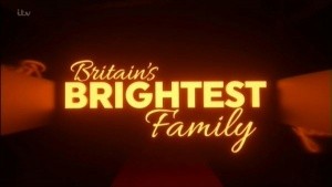 Britain's Brightest Family Title